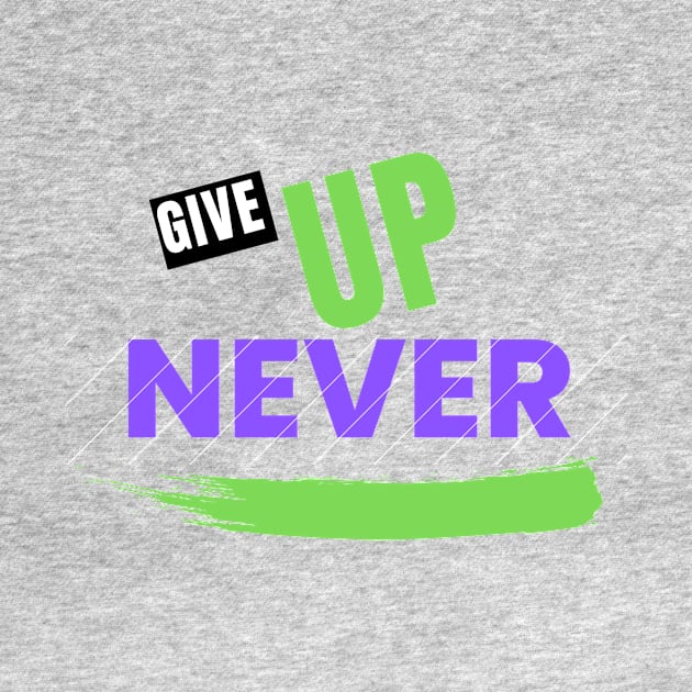 Give Up Never by Shirty Star